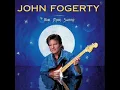 John Fogerty - Joy of my Life.wmv