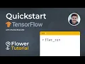Flower Tutorial Federated Learning Quickstart with Flower and TensorFlow