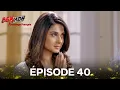 Download Lagu Beyhadh Épisode 40 (Doublé en Français)