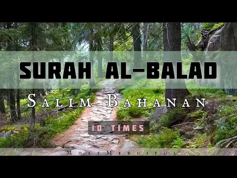 Download MP3 Surah Al-Balad | 10× Beautiful Quran Recitation by Salim Bahanan #surahalbalad #salimbahanan #balad