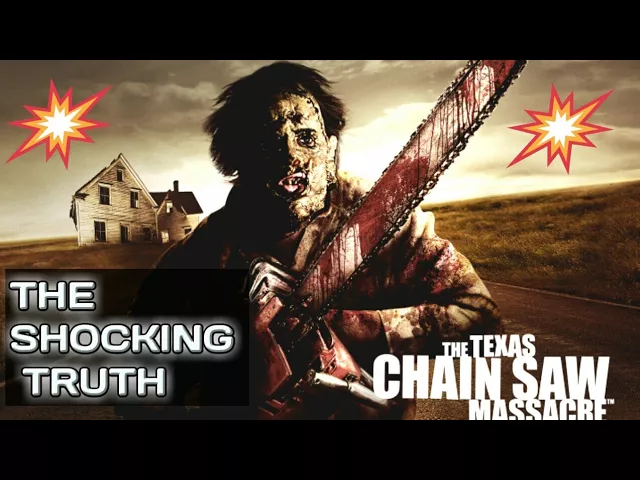 The Shocking Truth.  The Texas Chainsaw Massacre. Documentary