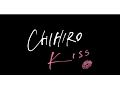 Lagu CHIHIRO - KISS（Short ver.）