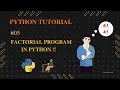 Factorial Program in Python Python Tutorial in Hindi