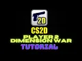 Cs2d tutorial how to use player 2 dimension war