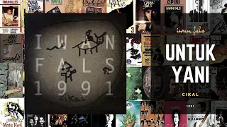 Download UNTUK YANI ~ Iwan Fals album Cikal 1991 (with Lyrics) MP3