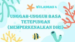 Download Bahasa Jawa SD Kelas 1 - Wulangan 4 Unggah-Ungguh Basa Tetepungan (Memperkenalkan Diri) MP3