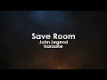 Save Room - John Legend karaoke