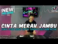 DJ CINTA MERAH JAMBU REMIX || DJ CINTAKU HANYA KAMU AHH CINTA MERAH JAMBU VIRAL TIKTOK 202 FULL BASS