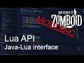 PZ Modding Guides - Lua API Java-Lua interface