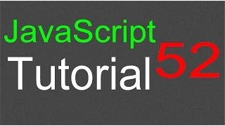 JavaScript Tutorial for Beginners - 52