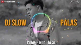 Download DJ Slow Palas - Budi Arsa MP3