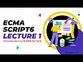 Mastering ECMAScript 6 A Beginner s Guide to Modern JavaScript Lecture 1