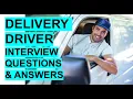 DELIVERY DRIVER Interview Questions and Answers
