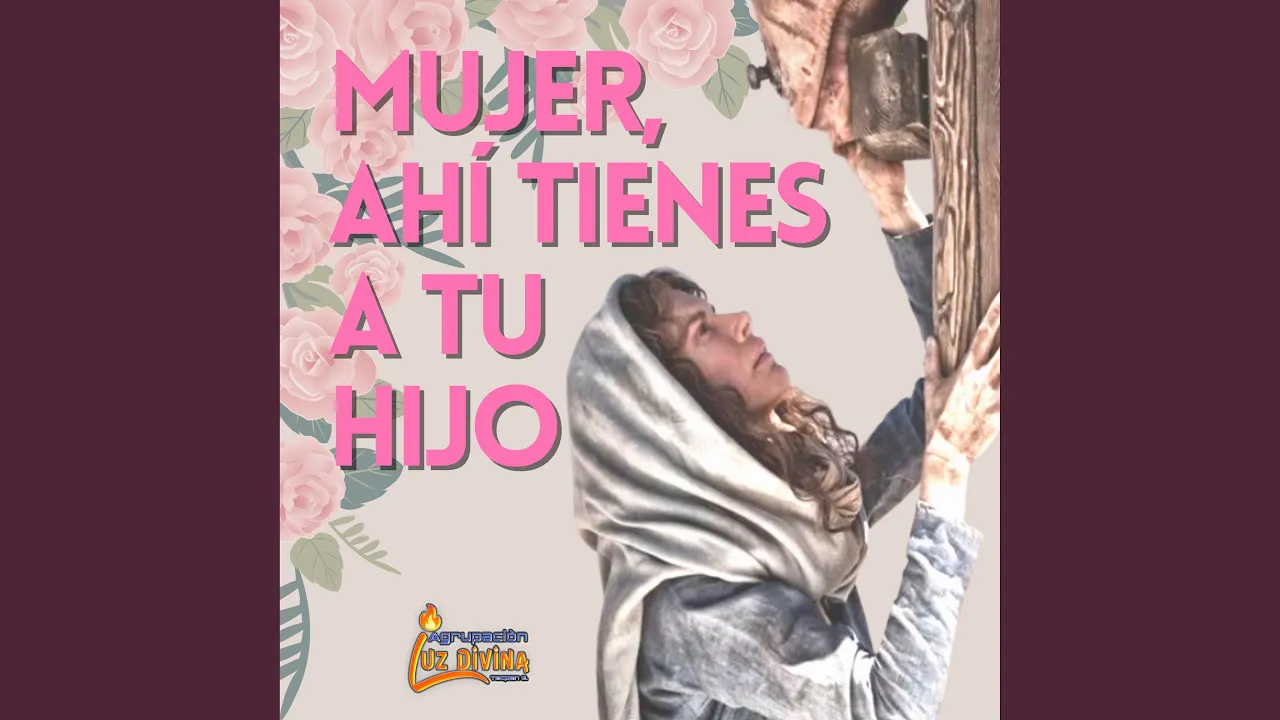 Mujer, Ahí Tienes a Tu Hijo Mujer, Ahí Tienes a Tu Hijo