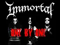 Immortal - One By One