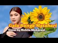 Download Lagu Gala Bunga Matahari - Sal Priadi (Cover by Nabila Maharani)