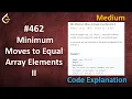Minimum Moves to Equal Array Elements II Live Coding with Explanation Leetcode - 462
