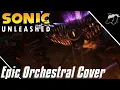 Sonic Unleashed - Perfect Dark Gaia Epic Orchestral Cover