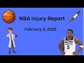 NBA DFS Injury Report Breakdown February 3 2025