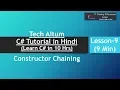 Constructor Chaining in C C Tutorial in Hindi Lesson - 9