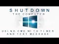 shutdown your pc using cmd with timer or text message