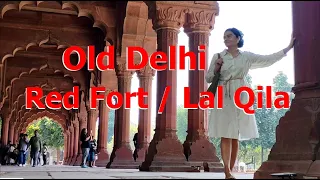 ძველი დელი - წითელი ფორტი / Lal Qila / Red Fort | Old Delhi, India 🇮🇳