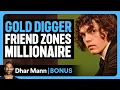 Download Lagu GOLD DIGGER Friend Zones MILLIONAIRE | Dhar Mann Bonus!