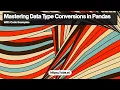 Converting Data Types in Pandas A Comprehensive Guide