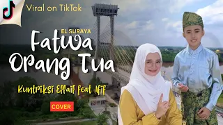fatwa orang tua cover by kuntriksi ellail ft afif viral tiktok cover musik coversong