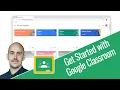 Get Started with Google Classroom