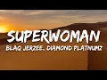 Download Lagu Blaq Jerzee, Diamond Platnumz - Superwoman (Lyrics)