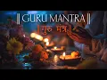 Download Lagu GURUR BRAHMA GURUR VISHNU POWERFUL GURU MANTRA for MEDITATION and INNERPEACE | GURU PURNIMA SPECIAL