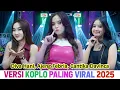 Download Lagu VERSI KOPLO PALING VIRAL 2025 - AJENG FEBRIA, DIVA HANI, CANTIKA DAVINCA