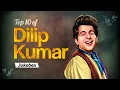 Download Lagu Dilip Kumar Best Songs | Superhits | Top 10 Songs | Bollywood | Evergreen Hindi Songs