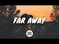 Download Lagu Vaance \u0026 Deerock - Far Away (Lyrics) feat. Danni Carra