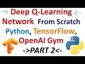 Deep Q-Learning Network From Scratch in Python TensorFlow and OpenAI Gym - Part 2