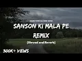Lagu Sanson ki mala pe remix | Slowed and Reverb | LofiLoud| Nusrat Fateh Ali Khan Remix |