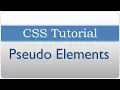 CSS Tutorial 30 - Pseudo Elements