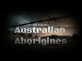 Australian Aborigines - Indigenous People of Australia
