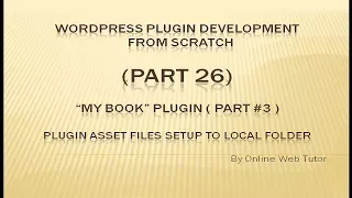 Wordpress Plugin Development tutorial from scratch Part 26 My Book Plugin asset libraries