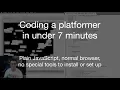 Coding a Platformer in Under 7 Minutes