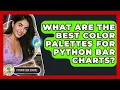 What Are The Best Color Palettes For Python Bar Charts - Python Code School