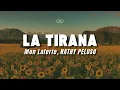 Mon Laferte, NATHY PELUSO - La Tirana (Letra/Lyrics)
