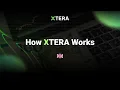 How XTERA Works