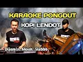 Download Lagu KOPI LENDOT - KARAOKE PONGDUT