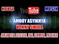 Lagu Karaoke Dj KN7000 Tanpa Vokal | Amboy Asyiknya - Vonny Sheila HD