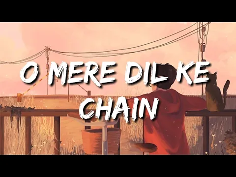 Download MP3 O mere dil ke chain (yun toh akela bhi aksar) [lyrics] | Sanam | Sleepy Reverb.