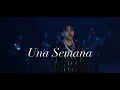 Una Semana - Xavi