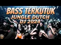 Download Lagu BASS TERKUTUK !!! DJ JUNGLE DUTCH FULL BASS TERBARU 2024 - ANTI DROP !! DJ VIRAL 2024