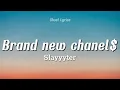 Slayyyter - brand new chanel$ (Lyrics)